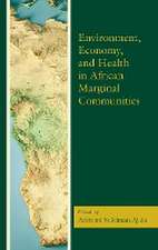 Environment, Economy, and Health in African Marginal Communi