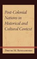 Bondarenko, D: Post-Colonial Nations in Historical and Cultu