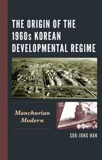 The Origin of the 1960s Korean Developmental Regime