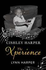 Cishley Harper the Xperience