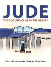 Jude: The Dog Who Came to the Library