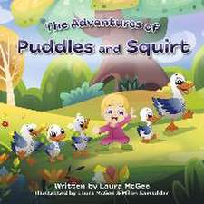 The Adventures of Puddles and Squirt