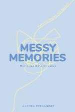 Messy Memories: Memorias Desordenadas