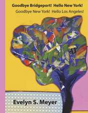 Meyer, E: GOODBYE BRIDGEPORT