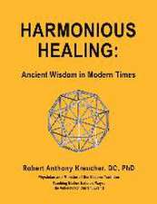 Harmonious Healing: `: Ancient Wisdom in Modern Times