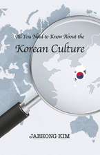 All You Need to Know about the Korean Culture