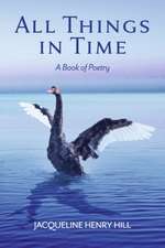 All Things in Time: A Book of Poetry