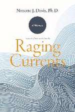 Davis Ph D, N: Raging Currents