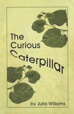 The Curious Caterpillar