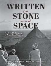 Written in Stone and Space: The Invisible Language of Ancient Architecture