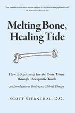 Sternthal D O, S: Melting Bone, Healing Tide