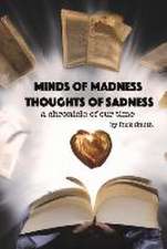 Minds of Madness, Thoughts of Sadness