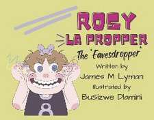 Rosy La Propper: The Eavesdropper Volume 2