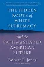 The Hidden Roots of White Supremacy