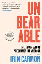Unbearable: The Truth About Pregnancy in America