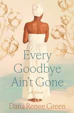 Every Goodbye Ain't Gone