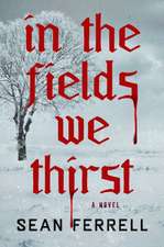 In the Fields We Thirst