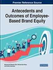 Antecedents and Outcomes of Employee-Based Brand Equity