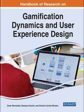 Handbook of Research on Gamification Dynamics and User Experience Design