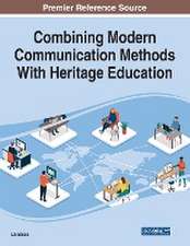 Combining Modern Communication Methods With Heritage Education