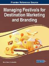 Managing Festivals for Destination Marketing and Branding