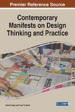 Contemporary Manifests on Design Thinking and Practice