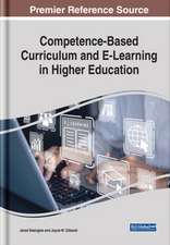 Competence-Based Curriculum and E-Learning in Higher Education