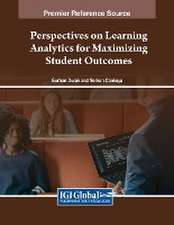 Perspectives on Learning Analytics for Maximizing Student Outcomes