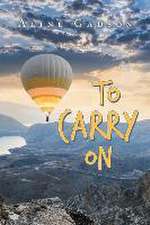 To Carry On