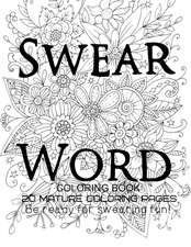 Swear Word Coloring Book - Be Ready For swearing fun!