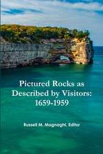 Pictured Rocks as Described by Visitors