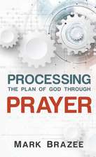 Processing the Plan of God Through Prayer