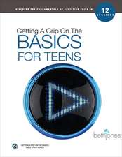 Getting a Grip on the Basics for Teens