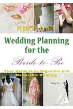 Wedding Planning for the Bride-To-Be