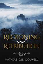 Reckoning and Retribution