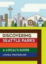 Discovernig Seattle Parks