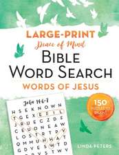 Peace of Mind Bible Word Search: Words of Jesus: 150 Puzzles to Enjoy!