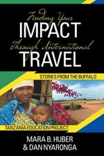 Finding Your Impact Through International Travel: Stories from the Buffalo Tanzania Education Project