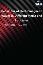 Behaviour of Electromagnetic Waves in Different Media and Structures