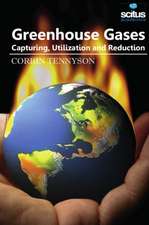 Greenhouse Gases: Capturing, Utilization and Reduction