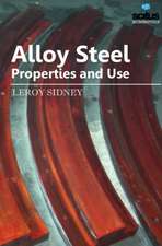 Alloy Steel - Properties and Use