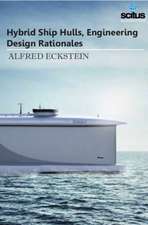 Hybrid Ship Hulls, Engineering Design Rationales