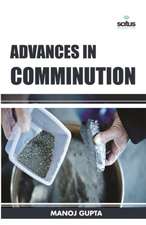 Advances in Comminution