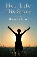 Her Life, His Story