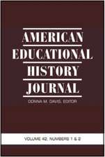 American Educational History Journal, Volume 42 Numbers 1 & 2 (Hc): Theory, Praxis, and Reality (Hc)