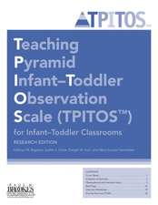 Teaching Pyramid Infant-Toddler Observation Scale (Tpitos(tm)) for Infant-Toddler Classrooms, Research Edition