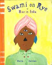 Swami on Rye: Max in India