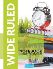 Wide Ruled Notebook - 1 Subject for Students: Learning Is Fun