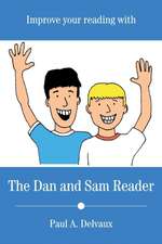 Improve Your Reading with the Dan and Sam Reader