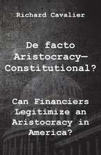 De facto Artistocracy--Constitutional?